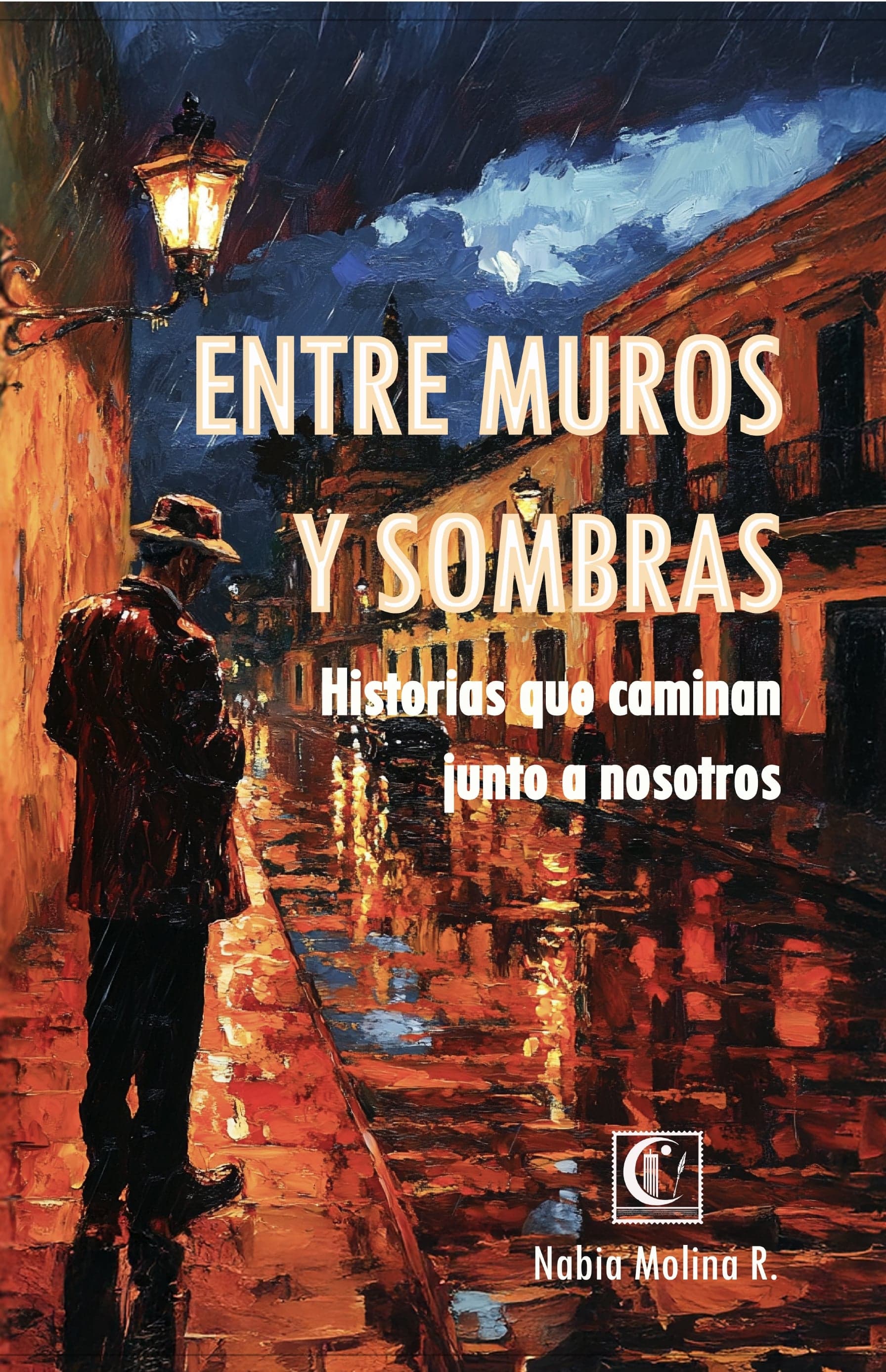 Portada de Entre muros y sombras, historias que caminan junto a nosotros
