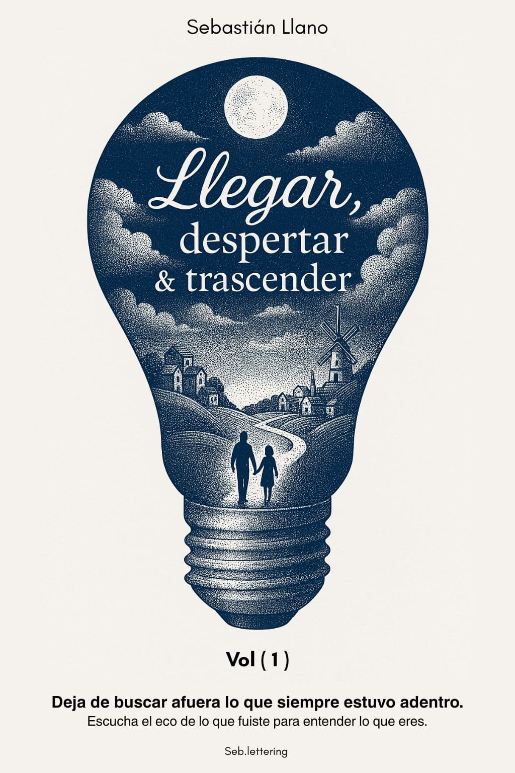 Portada de Llegar: Llegar Despertar & Trascender